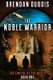 The Noble Warrior - Empire of the North: Book One (Paperback): Brendan DuBois