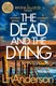The Dead And The Dying (Paperback): Lin Anderson