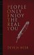 People Only Enjoy The Real You (Hardcover): Deveja Webb