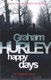 Happy Days (Paperback): Graham Hurley