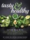 Tasty and Healthy - Eating well with lactose intolerance, coeliac disease, Crohn's disease, ulcerative colitis and...