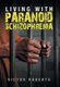Living with Paranoid Schizophrenia (Hardcover): Victor Roberts