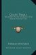 Cross Trails - The Story Of One Woman In The North Woods (1914) (Paperback): Herman Whitaker