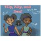 Tily, Zily and Soaf (Paperback): Kyla Ma'kai Jones