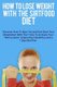 How to Lose Weight with the Sirtfood Diet - Discover How To Burn Fat and Kick-Start Your Metabolism With The Tricks To Activate...