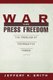 War and Press Freedom - The Problem of Prerogative Power (Paperback, New): Jeffery A. Smith