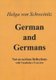 German and Germans (Paperback): Helga von Schweinitz