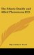 The Etheric Double and Allied Phenomena 1925 (Hardcover): Major Arthur E. Powell