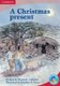 A Christmas Present - What's the Plot? (Paperback, New edition): Elisabeth Anderson