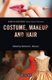 Costume, Makeup and Hair (Paperback): Adrienne L. McLean