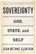 Sovereignty - God, State, and Self (Paperback, First Trade Paper ed): Jean Elshtain