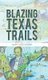 Blazing Texas Trails (Hardcover): Mary Alice Ranieri