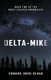 Delta-Mike (Paperback): Edward (Ned) Black