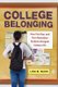 College Belonging - How First-year and First-Generation Students Navigate Campus Life (Hardcover): Lisa M Nunn