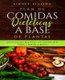 Plan de Comidas Dieteticas a Base de Plantas - Deliciosas Recetas de Desayuno Para Comer Limpio (Libro en Espanol/ Plant Based...