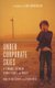 Under Corporate Skies: A sruggle between people, place and profit (Paperback): Martin Brueckner, Dyann Ross