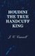 Houdini the True Handcuff King (Paperback): J.C. Cannell