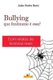 Bullying - Que fenomeno e esse? - Com relatos de historias reais. (Portuguese, Paperback): Joao Pedro Roriz