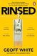 Rinsed: From Cartels to Crypto - How the Tech Industry Washes Money for the World's Deadliest Crooks (Paperback): Geoff...