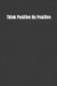 Think Positive Be Positive (Paperback): Billy Woll
