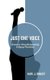 Just One Voice - A book on Vocal Sustainability & Injury Prevention (Paperback): Kate J Doucet