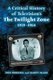 A Critical History of Television's the Twilight Zone, 1959-1964 (Paperback): Don Presnell, Marty McGee