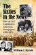 The Sixties in the News - How an Era Unfolded in American Newspapers, 1959-1973 (Paperback): William J. Ryczek