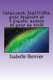 Permanent, indelebile, pour toujours et a jamais, encore et pour de vrai! (French, Paperback): Isabelle Bernier