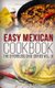 Easy Mexican Cookbook (Paperback): Chef Maggie Chow