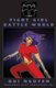 Fight Girl Battle World (Paperback): Qui Nguyen