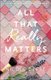 All That Really Matters (Paperback): Nicole Deese
