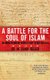 Battle for the Soul of Islam (Paperback): M. Zuhdi Jasser