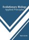 Evolutionary Biology: Applied Principles (Hardcover): Maia Gustin