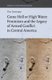 Come Hell or High Water: Feminism and the Legacy of Armed Conflict in Central America (Hardcover): Tine Destrooper