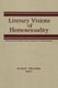Literary Visions of Homosexuality - No 6 of the Book Series, Research on Homosexualty (Paperback): Stuart Kellogg