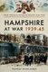 Hampshire at War 1939-45 (Paperback): Murray Rowlands