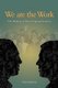 We are the Work (Paperback): Dick Bathrick