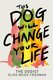 This Dog Will Change Your Life (Hardcover): Ben Greenman