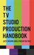 The TV Studio Production Handbook (Paperback): Lucy Brown, Lyndsay Duthie