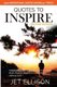 Quotes to Inspire - 4000+ Inspirational Quotes Across 50+ Topics (Paperback): Jet Ellison