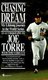 Chasing the Dream - My Lifelong Journey to the World Series (Paperback): Joe Torre