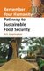 Remember Your Humanity - Pathway  to Sustainable Food Security (Hardcover): M.S. Swaminatha