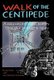 Walk of the Centipede - A Story of One Man's Journey through Catastrophic Injury (Hardcover): Jay Clark, Aura Sanchez...