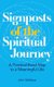 Signposts of the Spiritual Journey - A Practical Road Map to a Meaningful Life (Paperback, 0th New edition): John Siddique