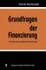 Grundfragen Der Finanzierung Im Rahmen Der Betrieblichen Finanzwirtschaft (German, Paperback, 2nd 2. Aufl. 1967. Softcover...