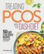 Treating Pcos with the Dash Diet - Empower the Warrior from Within (Paperback): Amy Plano