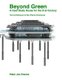 Beyond Green - A Case Study House for the 21st Century: The Architecture of the Pearce Ecohouse (Paperback): Peter Jon Pearce