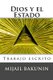 Dios y el Estado - Trabajo escrito (Spanish, Paperback): Martin Hernandez B