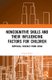 Noncognitive Skills and Their Influencing Factors for Children - Empirical Evidence from China (Hardcover): Jinyan Zhou