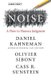 Noise - A Flaw in Human Judgment (Large print, Hardcover, Large type / large print edition): Daniel Kahneman, Olivier Sibony,...